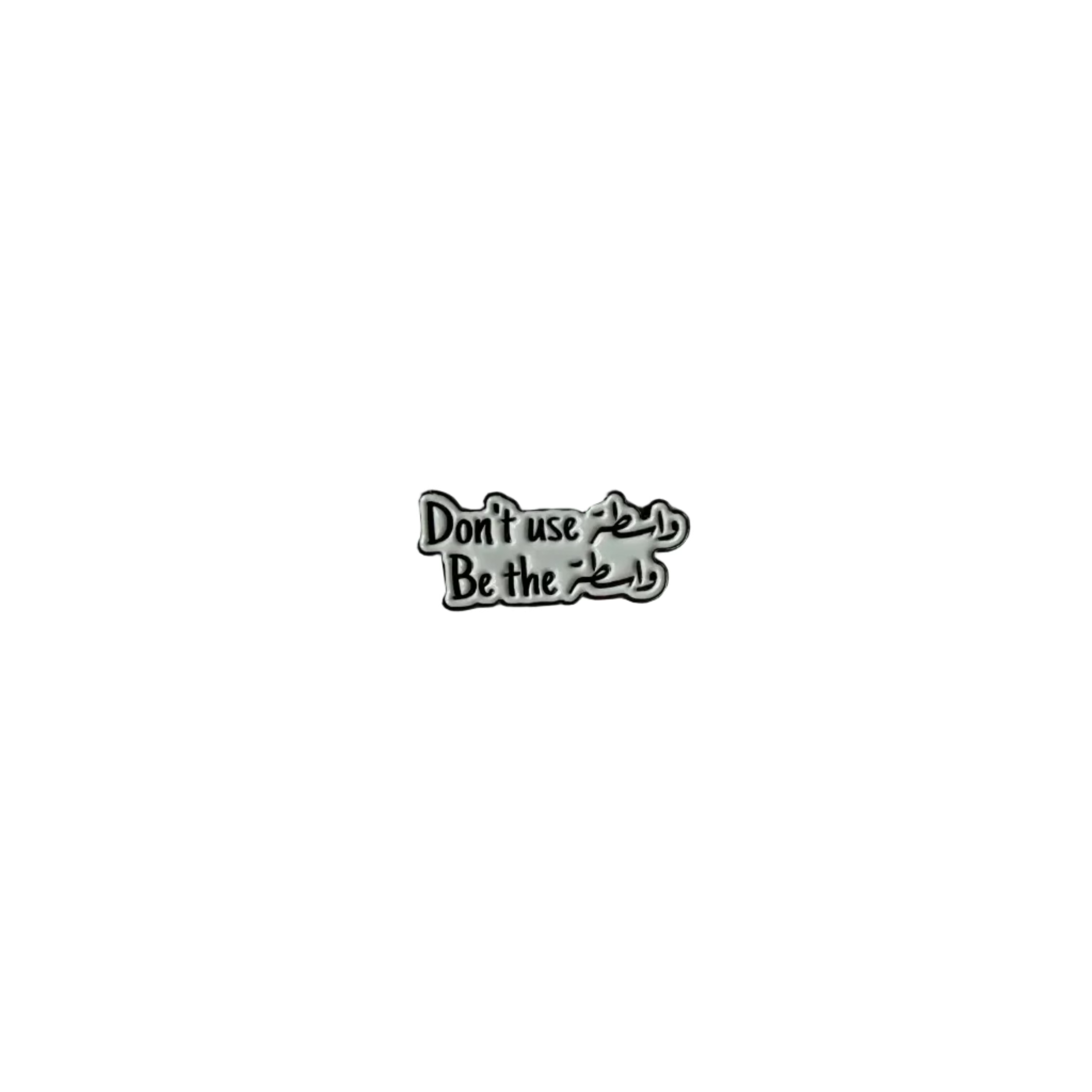 Be The Wasta Pin